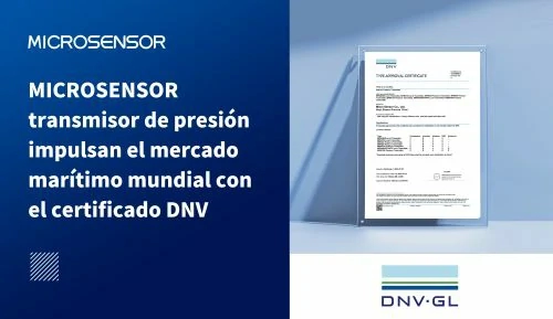 MICROSENSOR transmisor de presión impulsan el mercado marítimo mundial con el certificado DNV